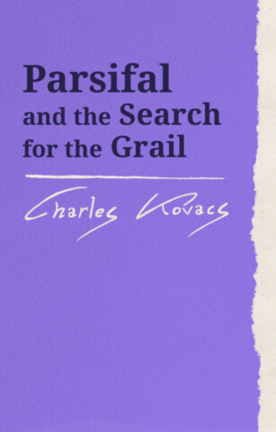 Parsifal and the Search for the Grail