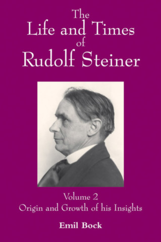 The Life and Times of Rudolf Steiner