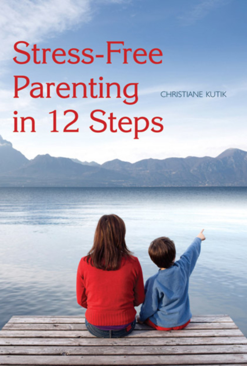 Stress-Free Parenting in 12 Steps
