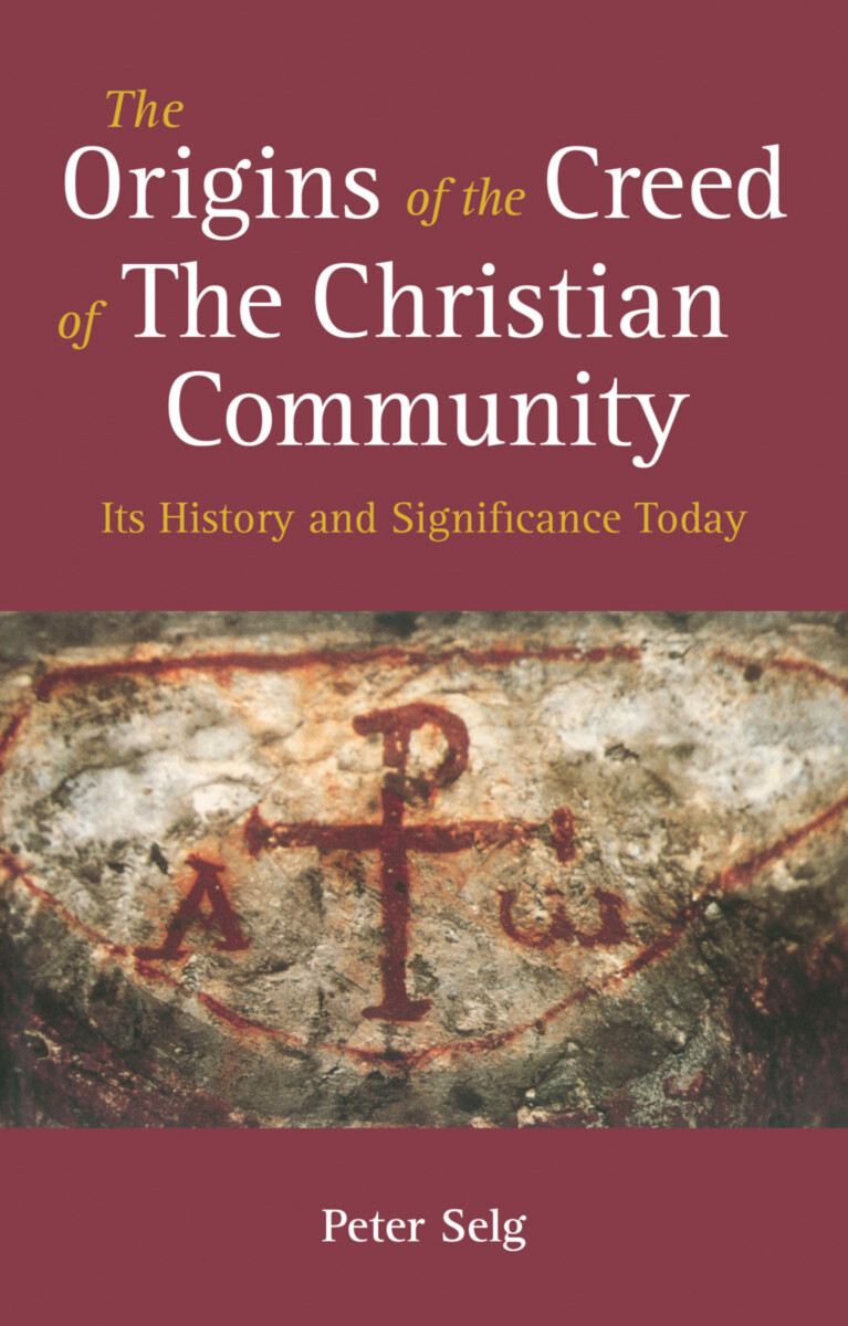 The Origins of the Creed of The Christian Community