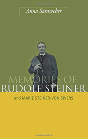 Memories of Rudolf Steiner and Marie Steiner-von Sivers