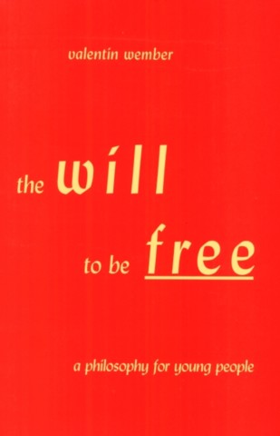 The Will to be Free
