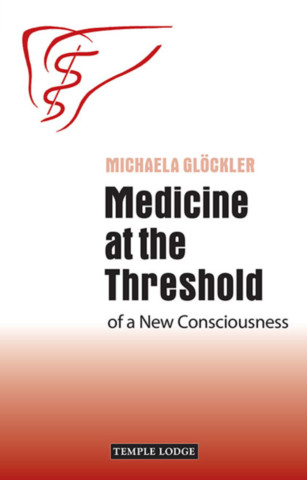 Medicine at the Threshold of a New Consciousness