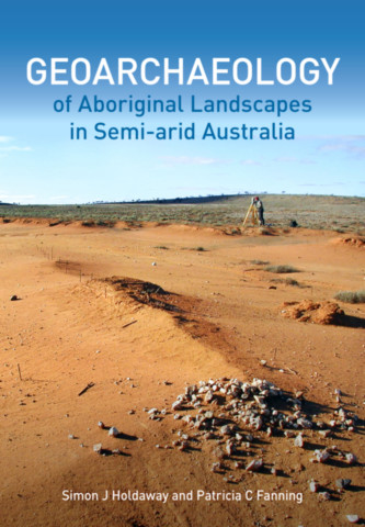 Geoarchaeology of Aboriginal Landscapes in Semi-arid Australia