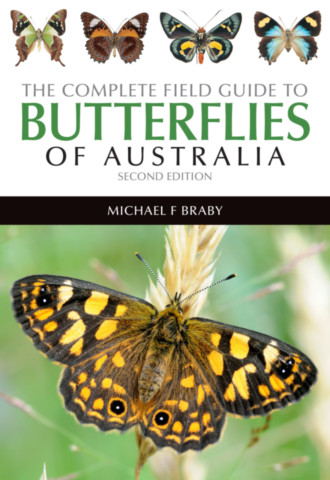 The Complete Field Guide to the Butterflies of Australia
