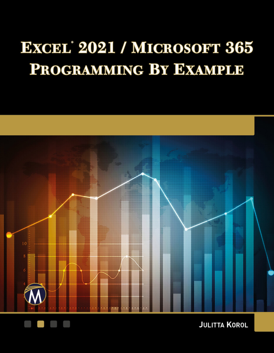 Excel 2021 / Microsoft 365 Programming By Example