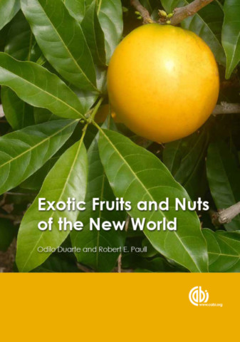 Exotic Fruits and Nuts of the New World