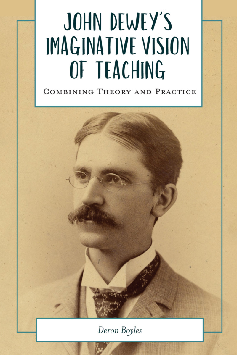 John Dewey's Imaginative Vision of Teaching
