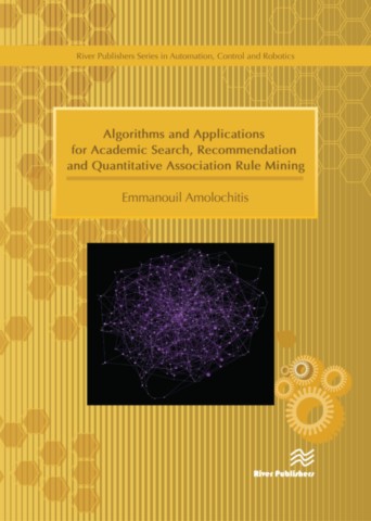 Algorithms and Applications for Academic Search, Recommendation and Quantitative Association Rule Mining