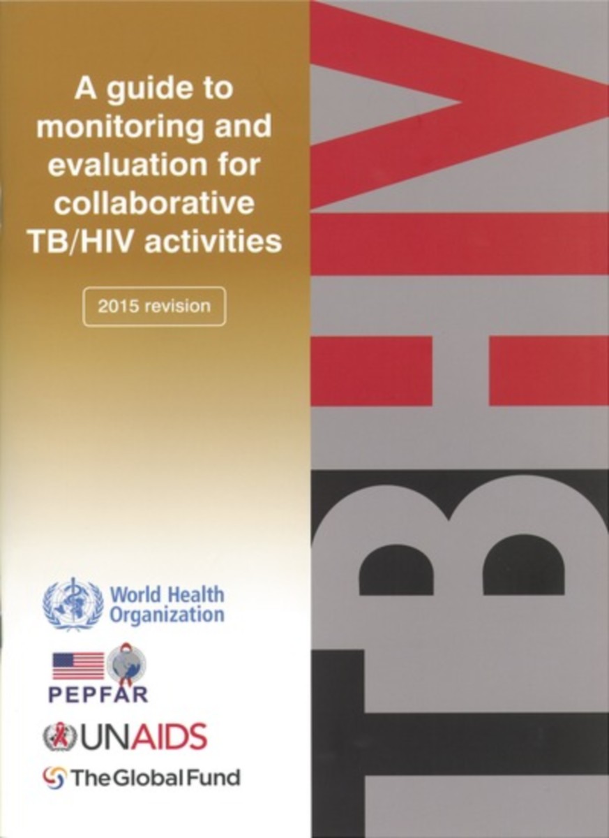 Guide to Monitoring and Evaluation for Collaborative TB/HIV Activities