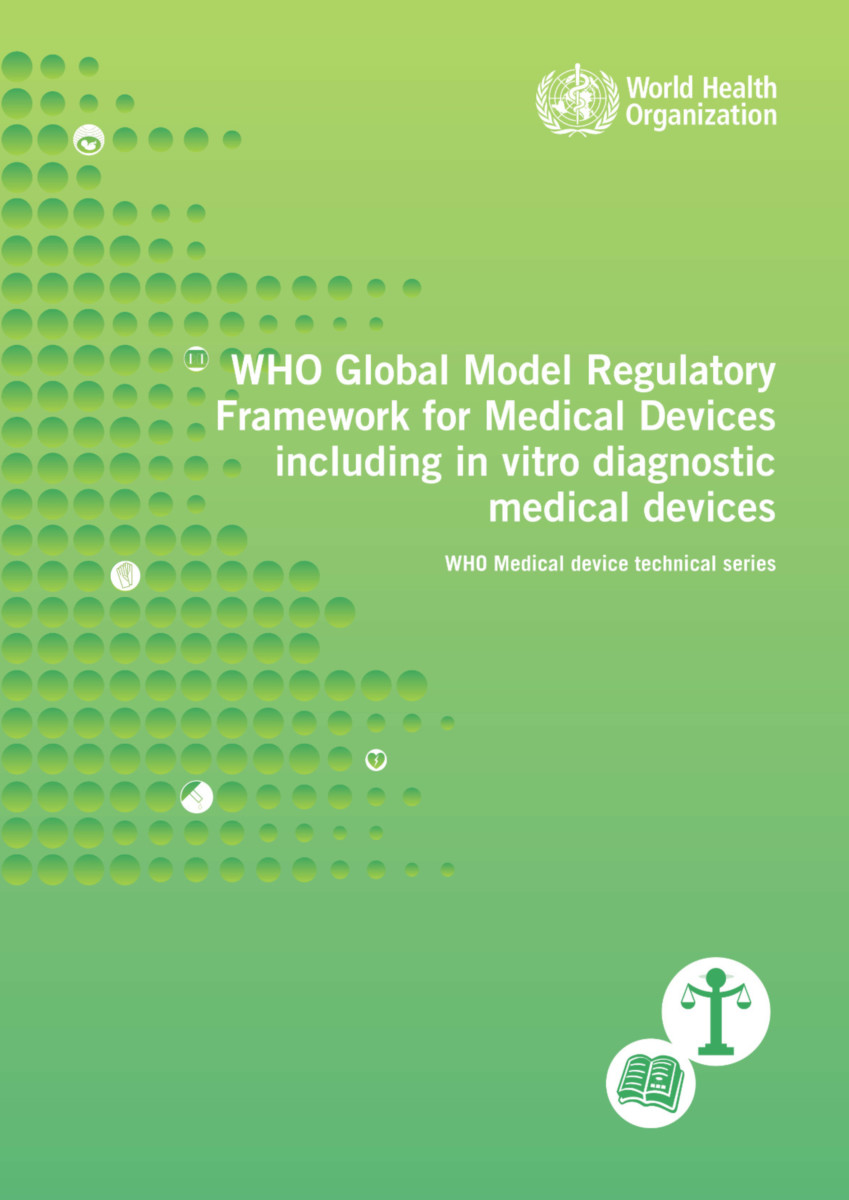WHO Global Model Regulatory Framework for Medical Devices including In Vitro Diagnostic Medical Devices