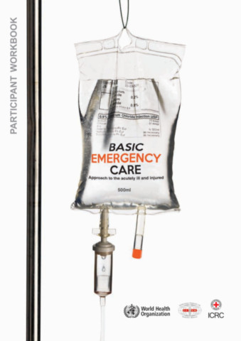 Basic Emergency Care - Approach to the Acutely Ill and Injured