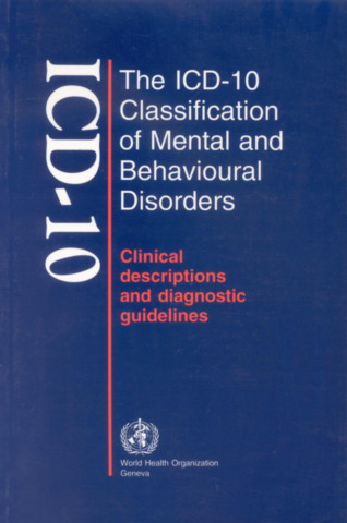 The ICD-10 Classification of Mental and Behavioural Disorders