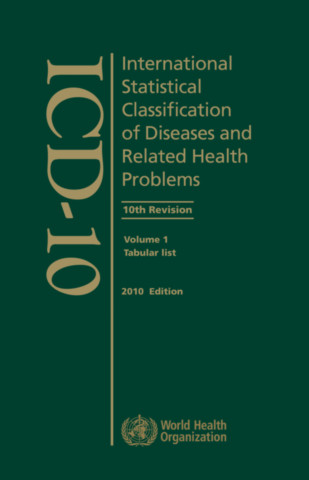 The International Statistical Classification of Diseases and Health Related Problems ICD-10