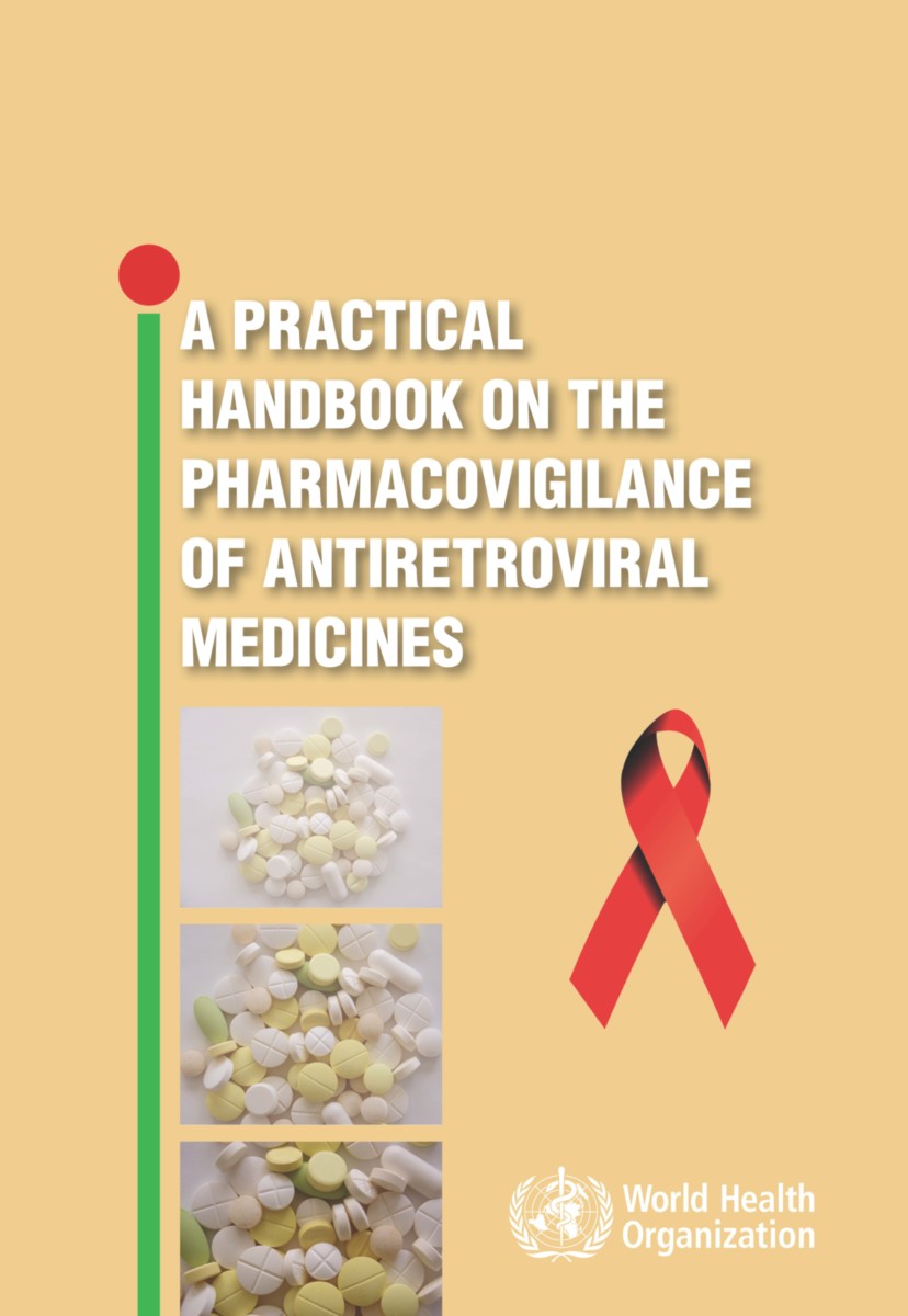 A Practical Handbook on the Pharmacovigilance of Antoretroviral Medicines