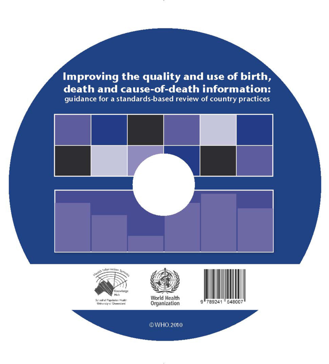 Improving the Quality and Use of Birth, Death & Cause-of-death Information CD-ROM