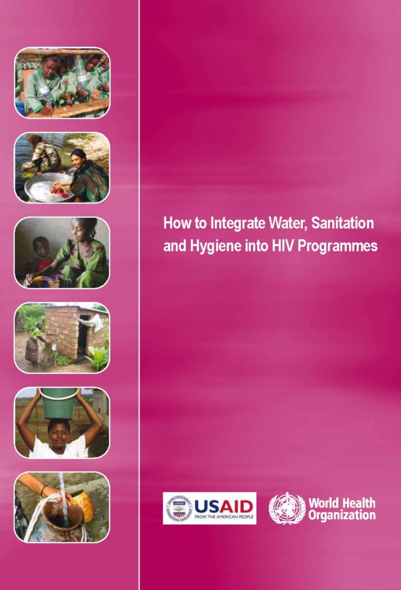 How to Integrate Water, Sanitation and Hygiene into HIV Programmes