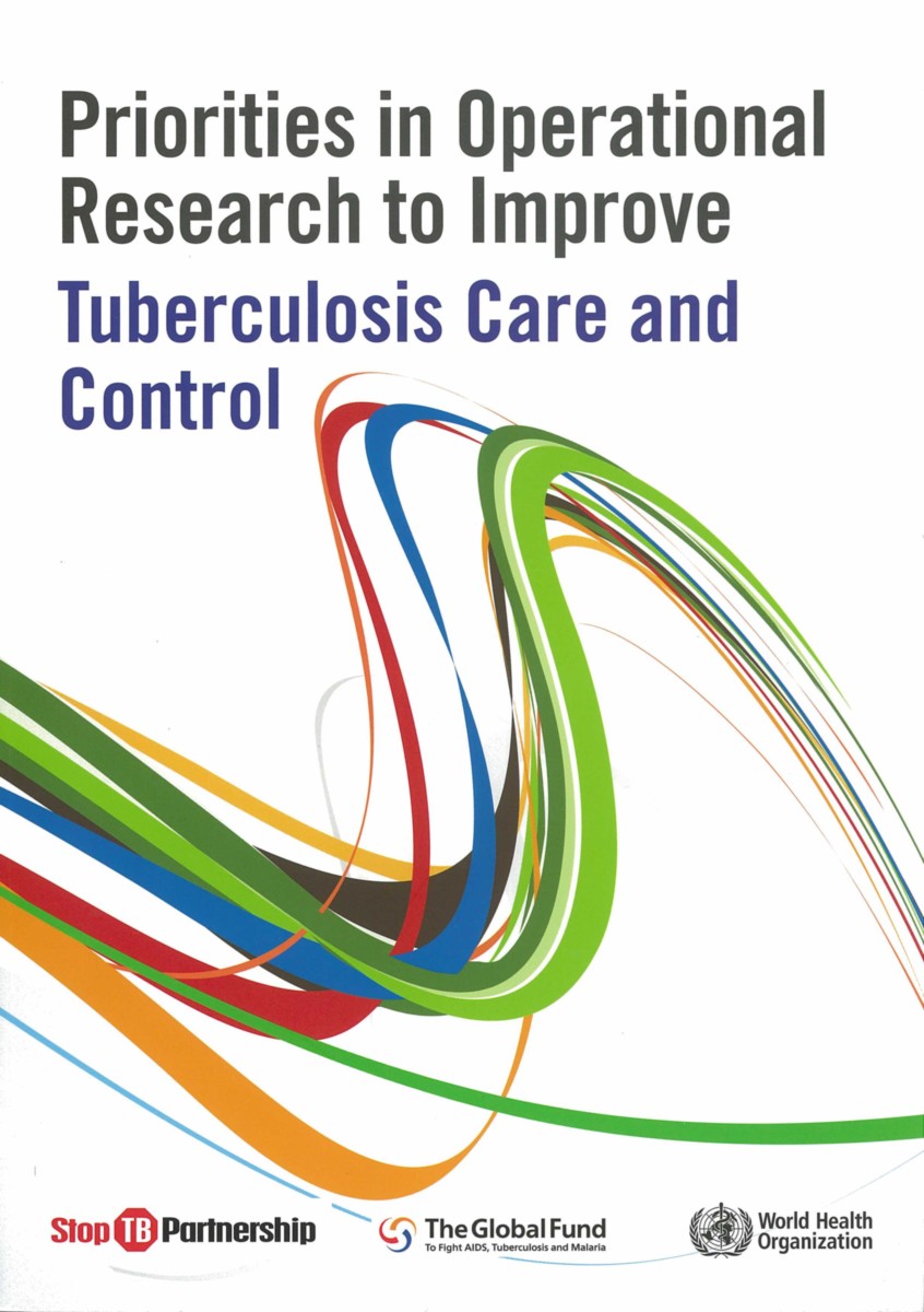 Priorities in Operational Research to Improve Tuberculosis Care and Control