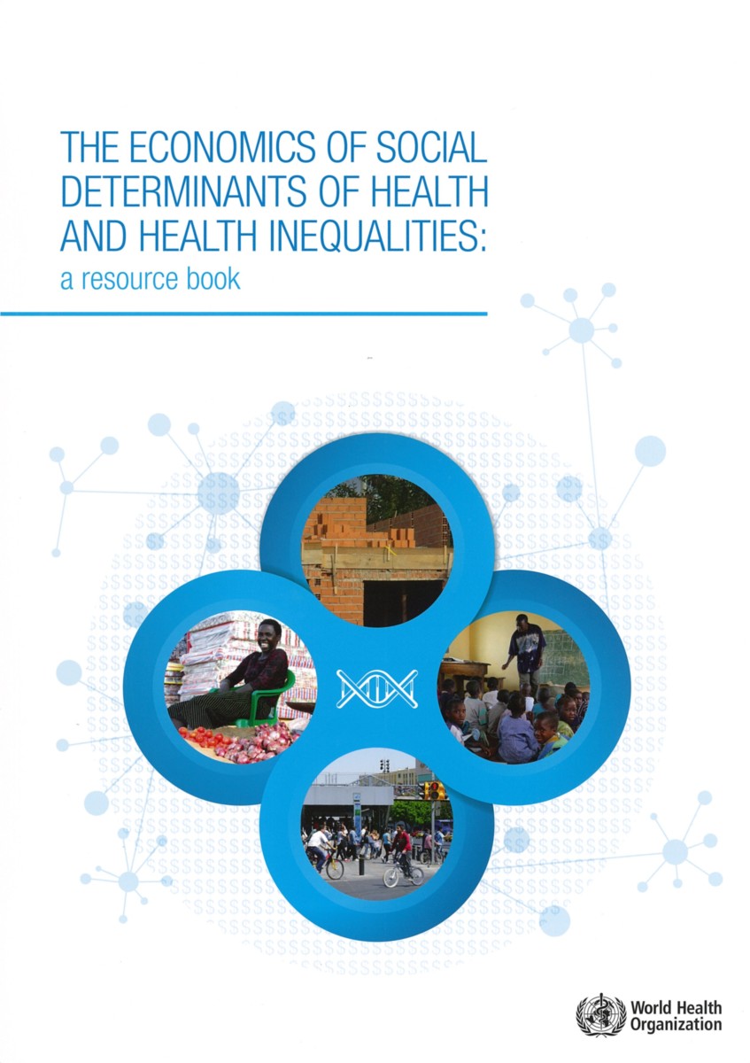 The Economics of the Social Determinants of Health and Health Inequalities