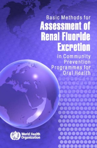 Basic Methods for Assessment of Renal Fluoride Excretion in Community Prevention Programmes for Oral Health