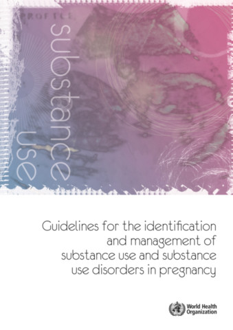 Guidelines for the Identification and Management of Substance Use and Substance Use Disorders in Pregnancy