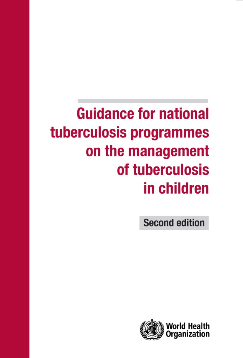 Guidance for National Tuberculosis Programmes on the Management of Tuberculosis in Children