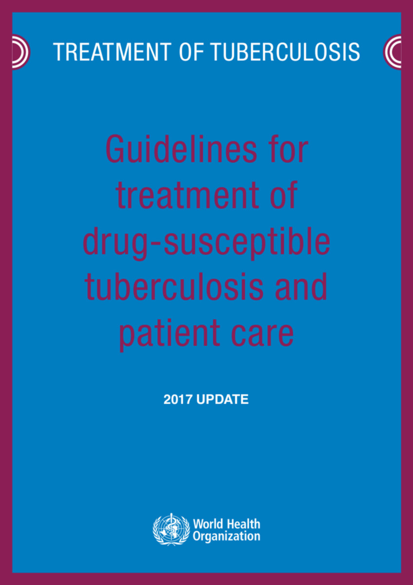 Guidelines for Treatment of Drug-susceptible Tuberculosis and Patient Care