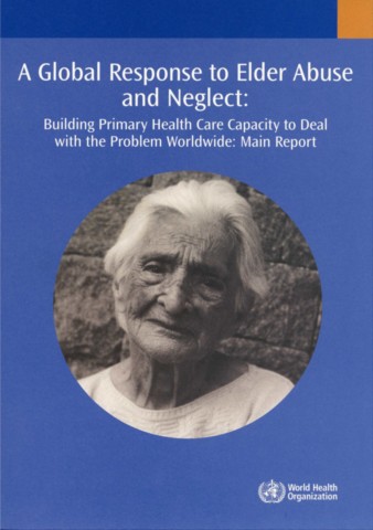 A Global Response to Elder Abuse and Neglect