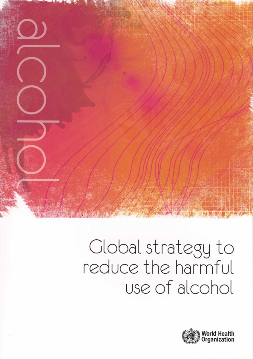 Global Strategy to Reduce the Harmful Use of Alcohol