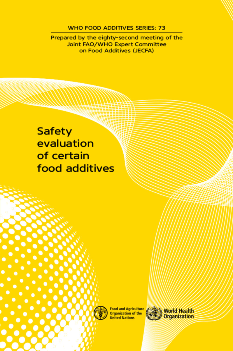Safety Evaluation of Certain Food Additives and Contaminants