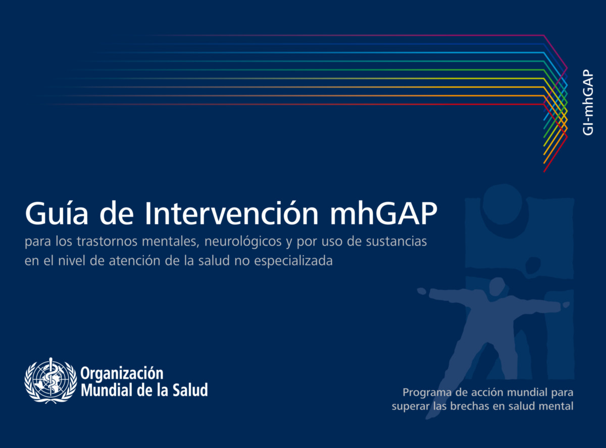 Guía de intervención mhGAP para los trastornos mentales, neurológicos y por uso de sustancias en el nivel de atención de la salud no especializada