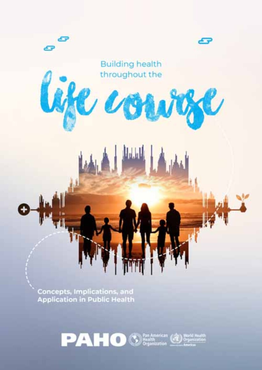 Building Health Throughout the Life Course