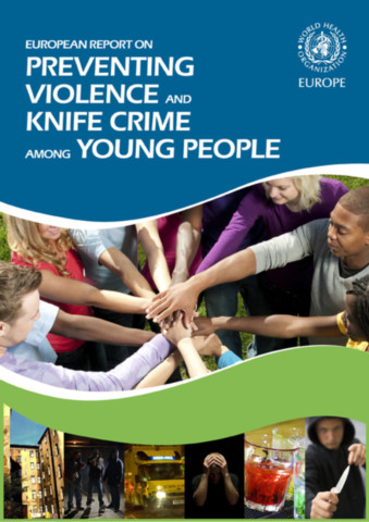 European Report on Preventing Violence and Knife Crime among Young People