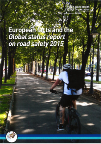 European Facts and Global Status Report on Road Safety 2015