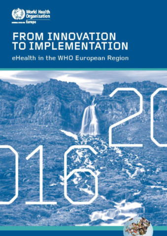 From Innovation to Implementation - eHealth in the WHO European Region (2016)