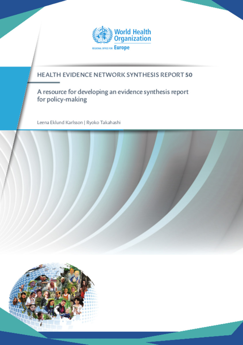 A Resource for Developing an Evidence Synthesis Report for Policy-making