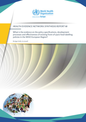 What is the evidence on the policy specifications, development processes and effectiveness of existing front-of-pack food labelling policies in the WHO European Region?