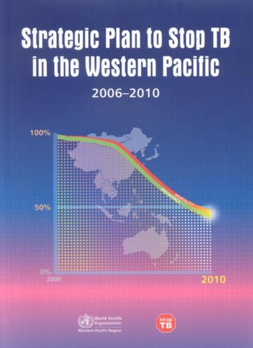 Strategic Plan to Stop TB in the Western Pacific 2006-2010
