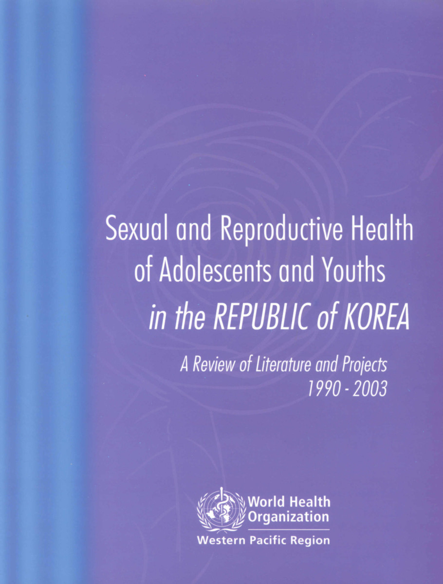 Sexual and Reproductive Health of Adolescents and Youths in Korea