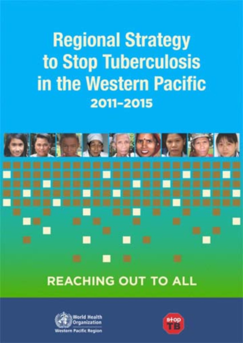 Regional Strategy to Stop Tuberculosis in the Western Pacific Region 2011- 2015